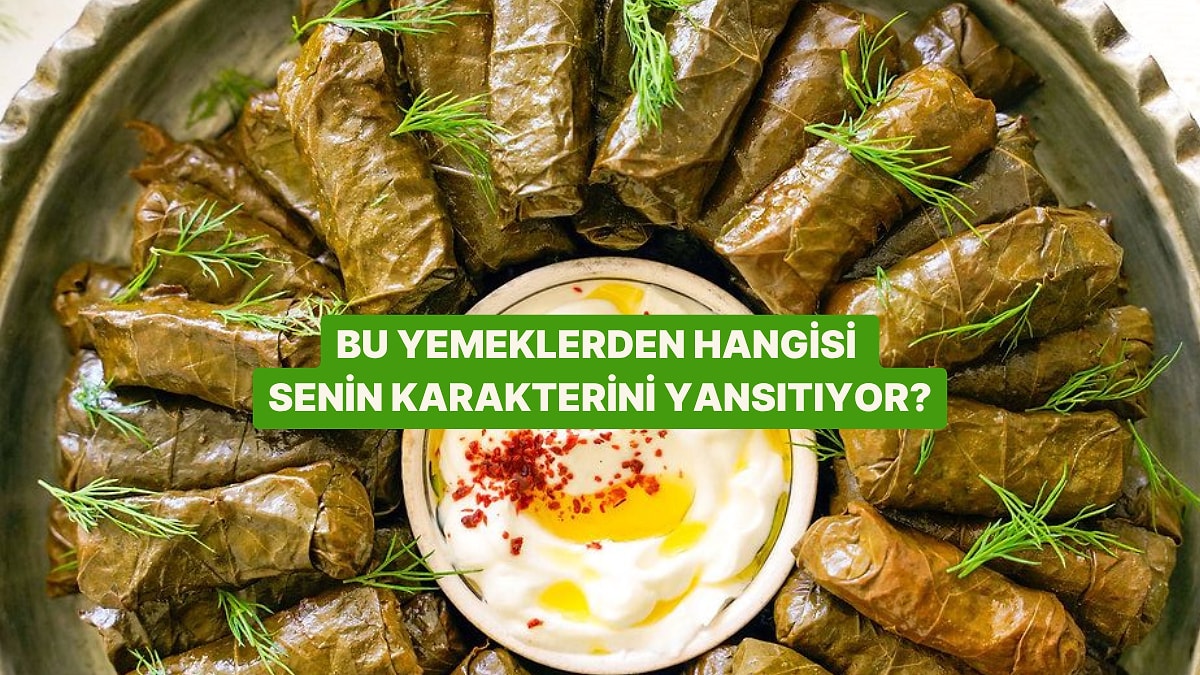 Bu Yemeklerden Hangisi Senin Karakterini Yansıtıyor?