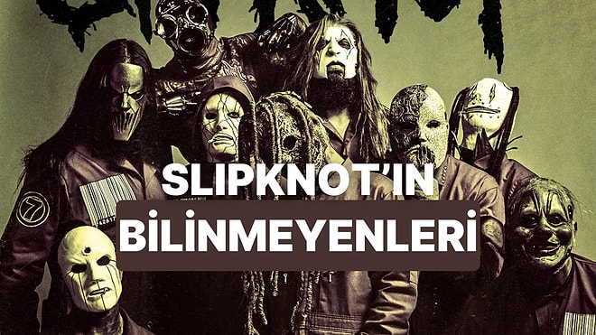Korku Filmi Gibi Bir Hikaye: Slipknot Efsanesi