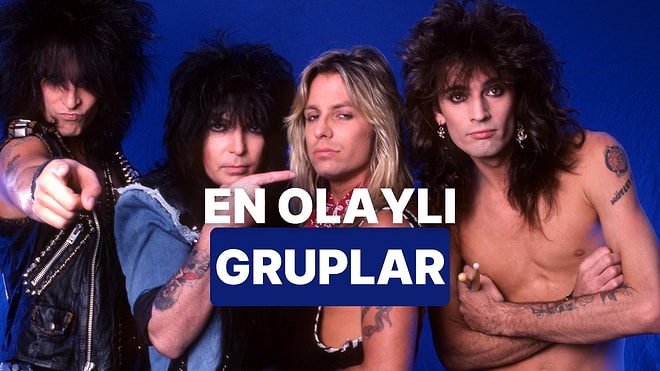 80’ler Glam Metal Sahnesinde Skandallara Doymayan 12 Grup
