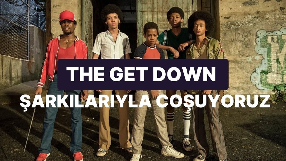 Hip Hop’un Doğuşunu Anlatan "The Get Down" Parçaları