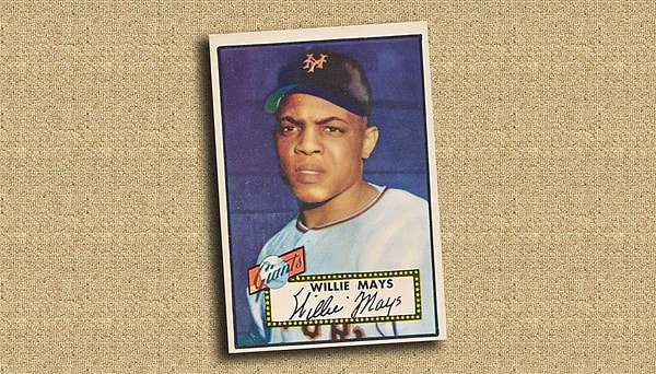 6. 1952 Topps Willie Mays