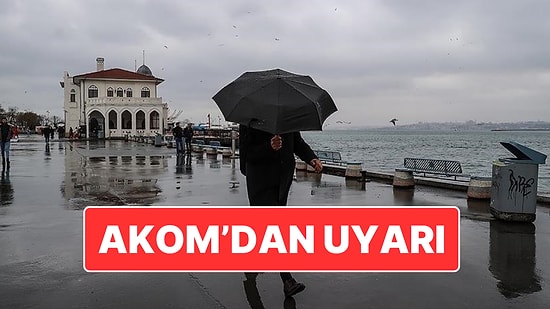 AKOM’da İstanbul İçin Kritik Uyarı: Pazartesi Kent Genelinde Kuvvetli Yağış Olacak