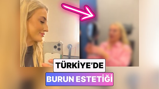 Burun Estetiği İçin Türkiye'ye Gelen Bir Kadın Yaşadığı Değişimi ve Mutluluğunu Paylaştı