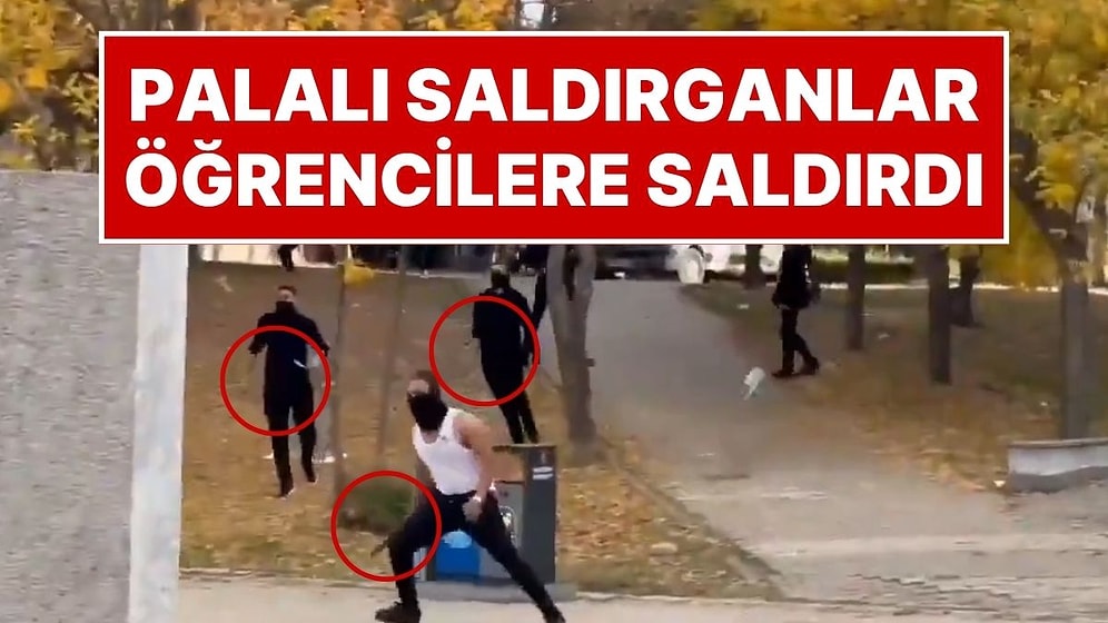 Hastaneye Kaldırılanlar Var! Hacettepe Üniversitesi’nde Bir Grup Palalı Saldırgan Öğrencilere Saldırdı