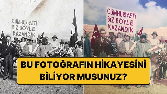 Hepimizin Hayran Olduğu "Cumhuriyeti Biz Böyle Kazandık" Fotoğrafının Hikayesini Biliyor musunuz?