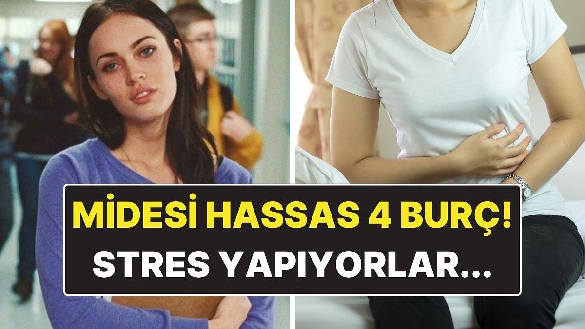 Midesi Hassas 4 Burç: Stresi Midede Biriktiriyorlar!