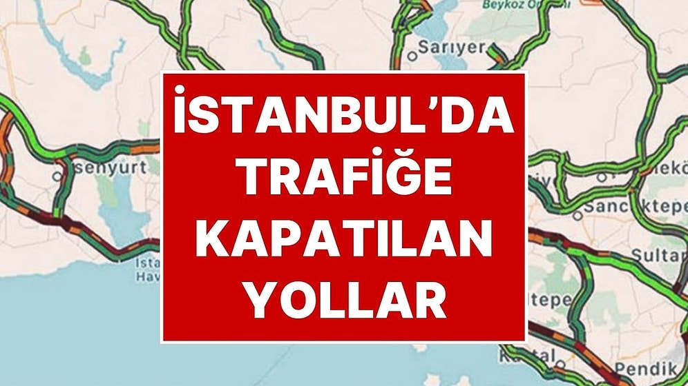 29 Ekim İstanbul Kapalı Yollar: 29 Ekim Kutlamaları Nedeniyle İstanbul’da Hangi Yollar Kapalı?