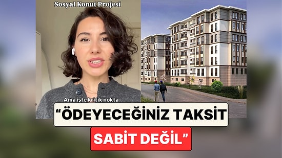 Bir İçerik Üreticisi Büyük İlgi Gören Sosyal Konut Projesinin Dikkat Edilmesi Gereken Yanını Anlattı