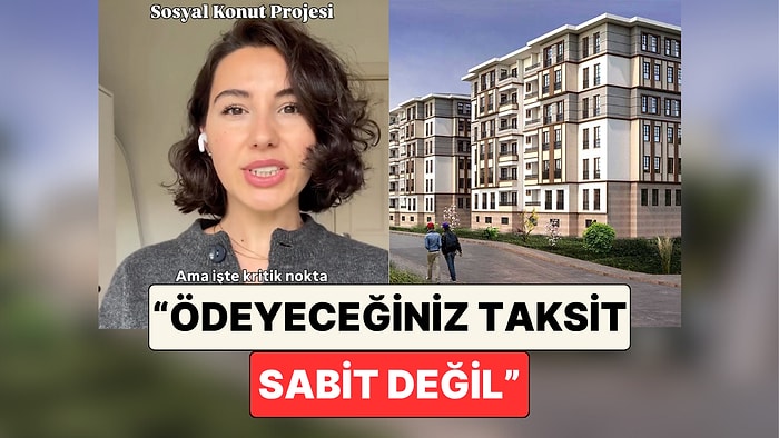 Bir İçerik Üreticisi Büyük İlgi Gören Sosyal Konut Projesinin Dikkat Edilmesi Gereken Yanını Anlattı