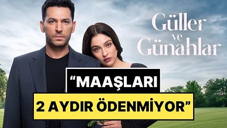 Oyuncular Sendikası, Güller ve Günahlar’daki Çalışan Ekibinin Ücretinin 2 Aydır Ödenmediğini Açıkladı