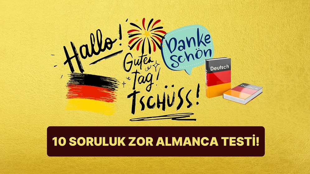 Bu Zor Almanca Testinde 10/10 Yapabilecek misin?