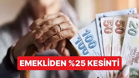 Zam Bekleyen 1.3 Milyon Emeklinin Maaşından %25 Kesinti Yapılacak