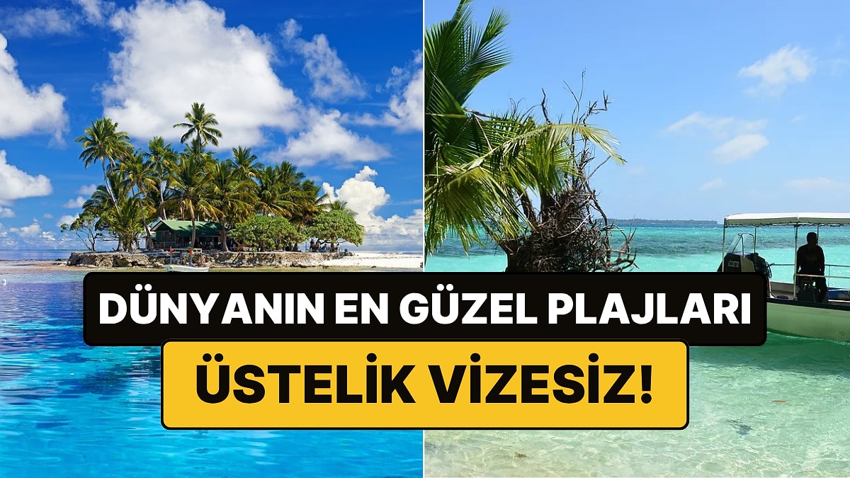 Dünyanın En Güzel Plajlarına Sahip Ada Ülkesine Girişler Vizesiz!