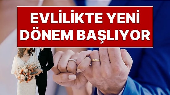 Evlilikte Yeni Dönem Başlıyor: Düğün Sonrası Kadının, Erkeğin Kütüğüne Geçmesi İptal Ediliyor