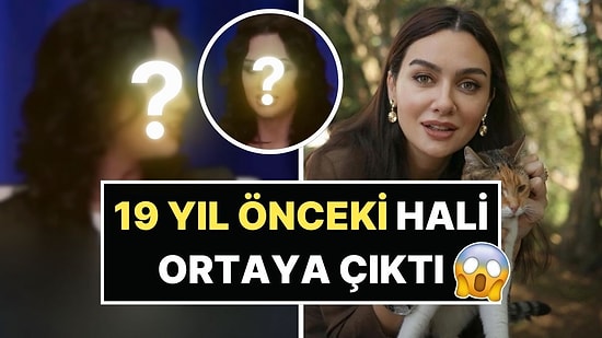 Hiç Estetiği Olmadığını İddia Eden Birce Akalay'ın 19 Yıl Önceki Görüntüleri Gündem Oldu!