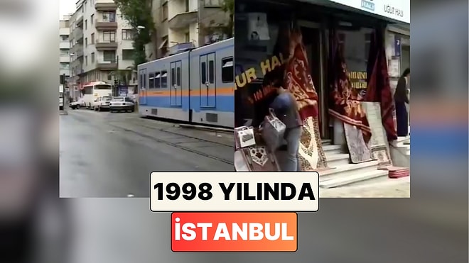 Birçoğumuzun Çocukluğunun Geçtiği 1998 Senesinin İstanbul'una Bir Yolculuğa Çıkalım