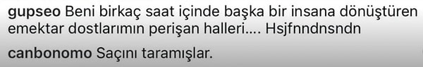Can Bonomo'dan ise o gönderiye "Saçını taramışlar" yorumu geldi.