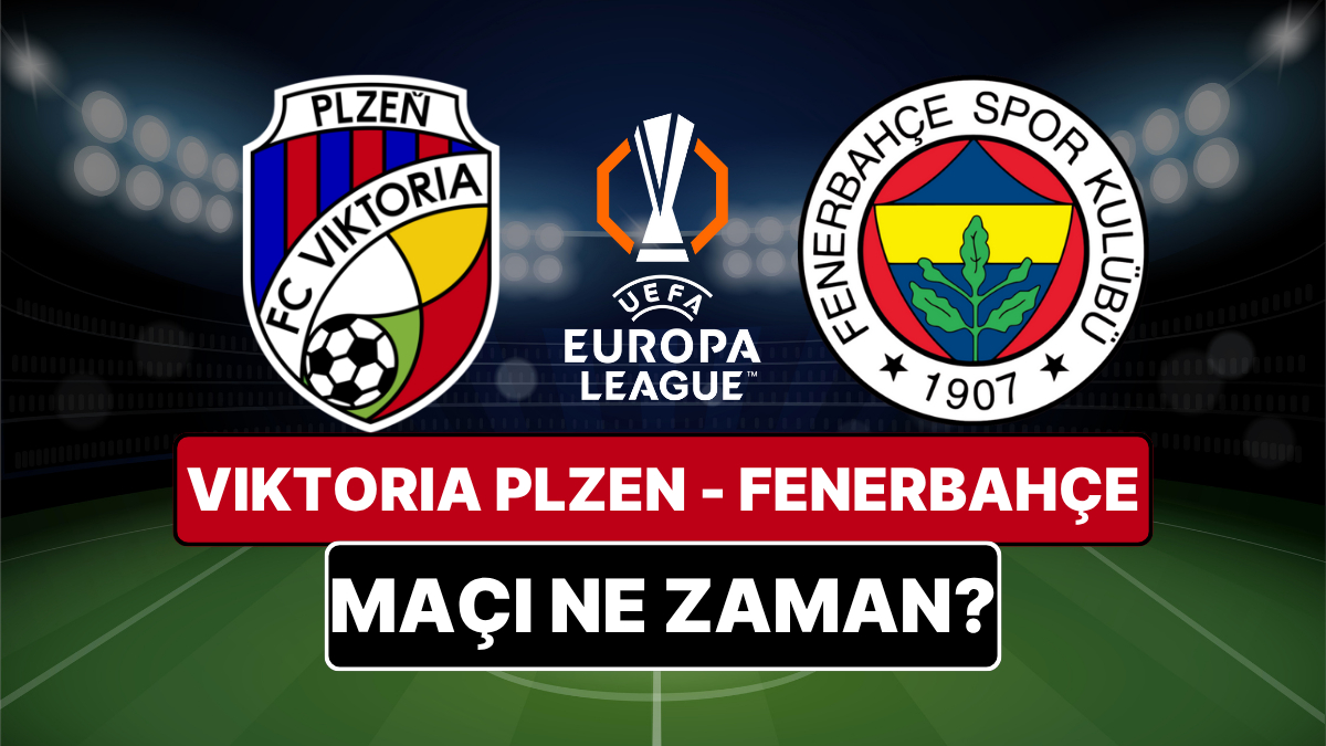 Viktoria Plzen - Fenerbahçe Maçı Ne Zaman? Hangi Kanalda? - Onedio