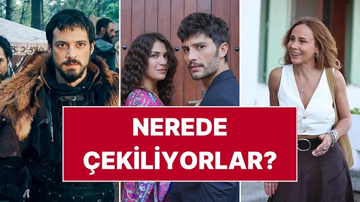 Uzak Şehir, Halef, Taşacak Bu Deniz, Eşref Rüya, Ben Leman... Sezonun En Sevilen Dizileri Nerede Çekiliyor?