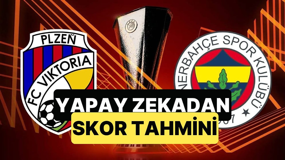 Viktoria Plzen-Fenerbahçe Maç Skoru Ne Olur? Yapay Zeka Yanıtladı