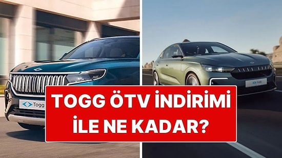 TOGG ÖTV İndirimi Var mı, Ne Kadar? TOGG ÖTV İndirimi ile Ne Kadar?