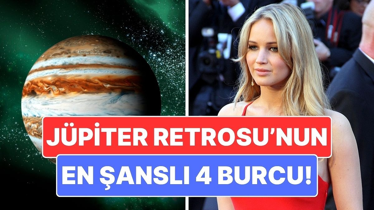Jüpiter Retrosu’nun En Şanslı 4 Burcu: Evren Onlara Güç, Bolluk ve Huzur Getiriyor!