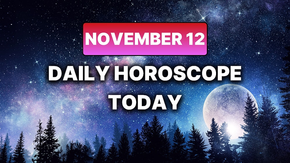 How Your Day Will Go on Wednesday, November 12 According to Your Daily Horoscope