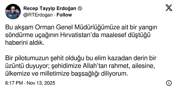 Cumhurbaşkanı Recep Tayyip Erdoğan da taziye yayınladı.