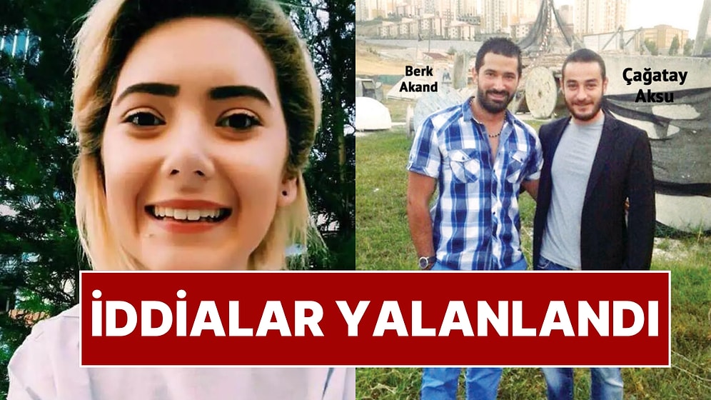 Yaklaşık 19 Yıl Ceza Almıştı: Şule Çet Davasındaki Sanık Berk Akand Tahliye Olduğuna Dair İddialar Yalanlandı
