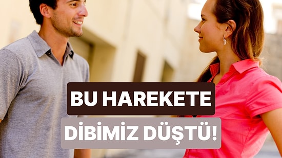 İlişkilerde Sana “Aşık Oldum” Dedirten Hareket Hangisi?