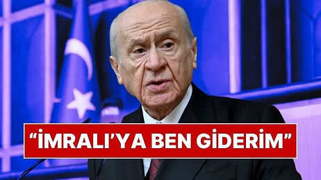 MHP Genel Başkanı Devlet Bahçeli: “Gerekirse Yanıma Üç Arkadaşımı Alırım, İmralı’ya Ben Giderim”