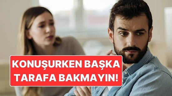 Psikoloji Açıkladı: Konuşurken Birinin Başka Tarafa Bakmasının Anlamı Varmış!