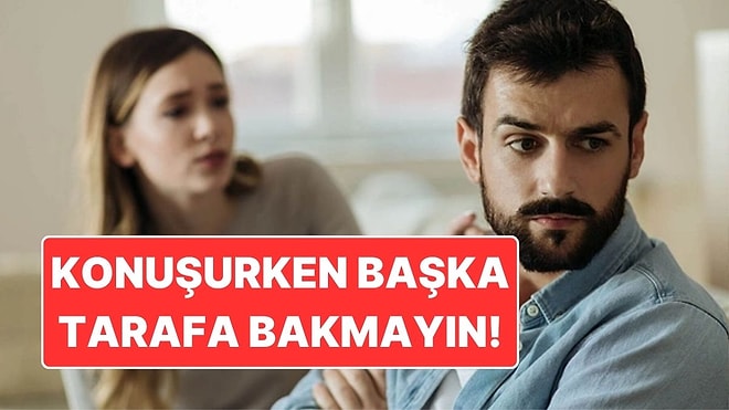 Psikoloji Açıkladı: Konuşurken Birinin Başka Tarafa Bakmasının Anlamı Varmış!