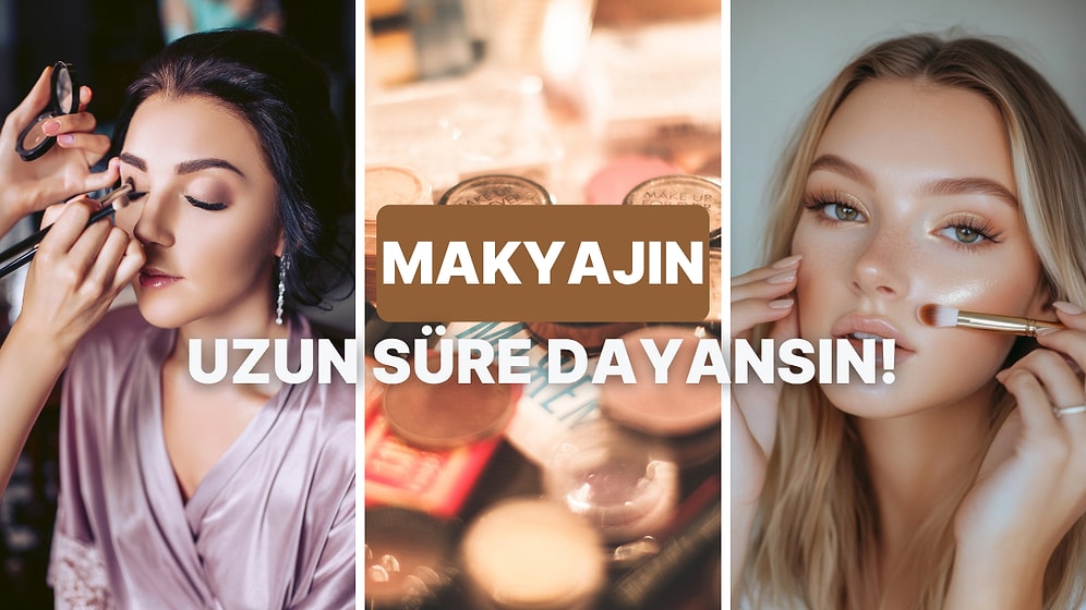 Makyajının Birkaç Saat Sonra Bozulmaması İçin 10 Tüyo