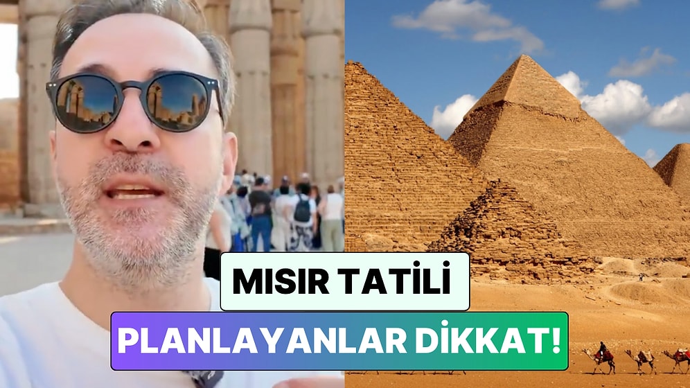 Mısır'ı Gezen Bir Türk Turistleri Dolandırmaya Çalışan Esnafa Karşı Uyardı