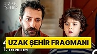Kanal D Uzak Şehir 40. Bölüm Fragmanı: "Ben Artık Senin Karın Değilim"