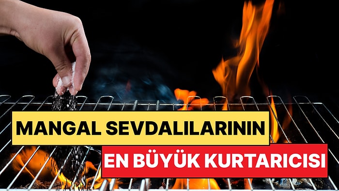 Kömür Gibi Pişmesin: Mangal Yaparken Kömürün Üzerine Neden Tuz Serpilir?