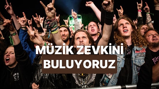 Bu Testle Asıl Müzik Zevkini Buluyoruz!