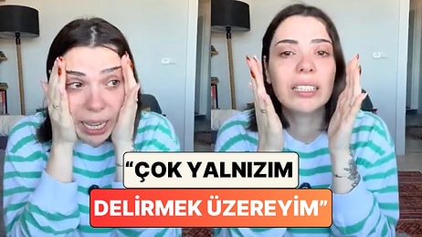 Bir Kadın Yaşadığı Yalnızlığı Ağlayarak Anlattı: "Çok Yalnızım, Delirmek Üzereyim"