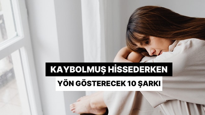 Kaybolmuş Hissederken Pusula Gibi Yön Gösteren Sözlere Sahip 10 Eser