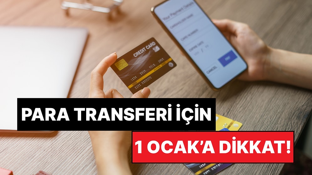 EFT ve IBAN Transferinde Yeni Kural Geliyor: Uymayan 1 Ocak’tan Sonra Para Gönderemeyecek!