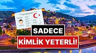 Sadece Kimlik Yeterli: Gidenin Dönmek İstemediği, Pasaport da Vize de İstemeyen Ülke!