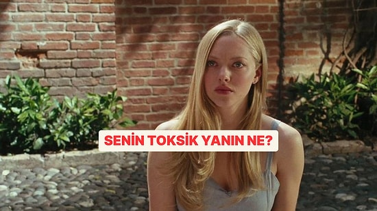 Seni Toksik Yapan Ne?