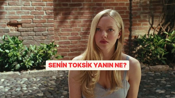 Seni Toksik Yapan Ne?