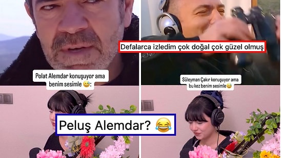 Çakır'dan Polat Alemdar'a Kadar Birçok Diziye ve Filme Dublaj Yapan Kullanıcı Güldürdü