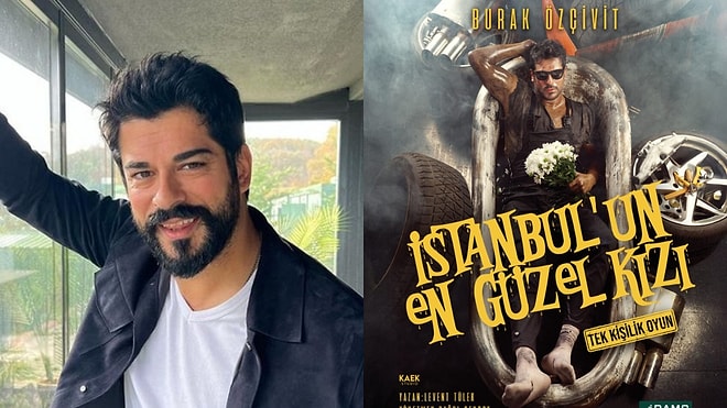 Burak Özçivit Embarks On A Stage Journey With “Istanbul’s Most Beautiful Girl” As The Play’s Dates Are Announced