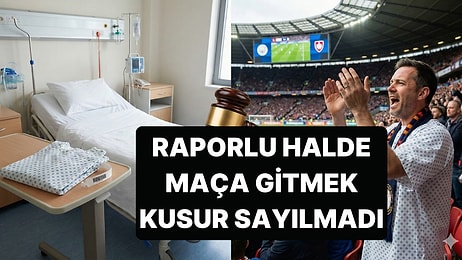 Yargıtay'dan Yeni Emsal Karar: Raporlu Olduğu Halde Maça Gitmek Kusur Sayılmadı