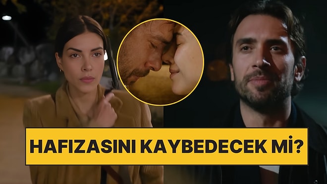 Taşacak Bu Deniz'de Esme'nin Hafızasını Kaybedeceği İddialarına Senaristten Cevap Geldi!