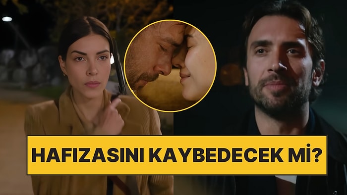Taşacak Bu Deniz'de Esme'nin Hafızasını Kaybedeceği İddialarına Senaristten Cevap Geldi!