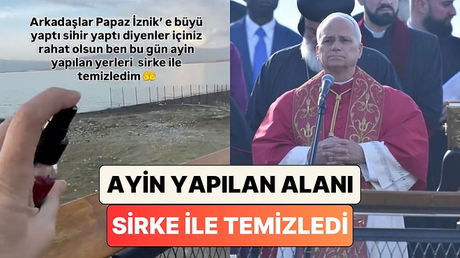 "Papa İznik'e Büyü Yaptı" Söylemlerinin Ardından Bir Kişi Ayin Yapılan Yerleri Sirke ile Temizledi